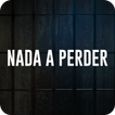 Nada a Perder