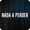 Nada a Perder