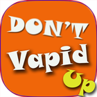 Don't Vapid Up icon