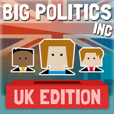 Big Politics Inc. UK Edition