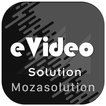 EVideo Solution - Moza Solution