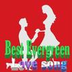 Best Evergreen Love Song