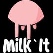 Milk' It