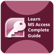 Learn MS Access Complete Guide