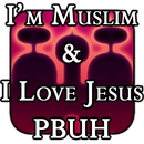 APK I'm Muslim And I Love Jesus PBUH