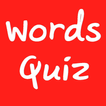 Words Quiz (ฝึกคำศัพท์อังกฤษ)