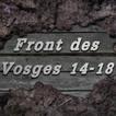 FRONT DES VOSGES 14-18