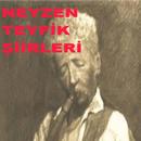 NEYZEN TEVFİK SÜPER ŞİİRLERİ APK