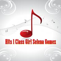 Hits 1 Class Girl Selena Gomez poster