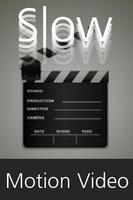 Slow Motion Camera Affiche