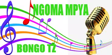Nyimbo Mpya Tanzania - Ngoma zote za Bongo Flava.