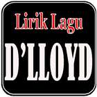 Lirik Lagu D'Lloyd icône