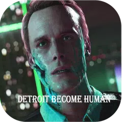 download Free -Detroit Become Human- Guide Gamplay APK