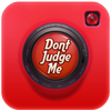 Don't Judge Me Video Maker icône