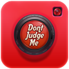 Don't Judge Me Video Maker icon