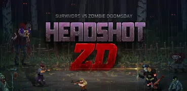 Headshot ZD : Überlebende vs Zombie Doomsday