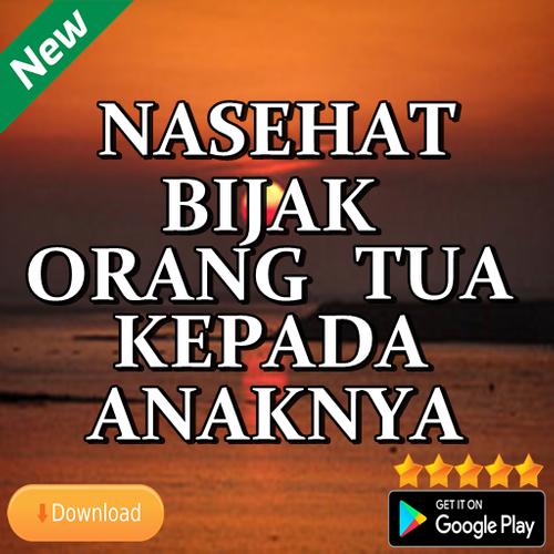 Nasehat Bijak Orang Tua Kepada Anaknya For Android Apk Download