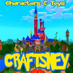 Craftsney Characters &amp; Toys mod MCPE