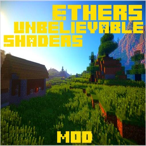 Ethers Unbelievable Shaders MC