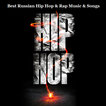 Best Russian Hip Hop & Rap Music & Songs