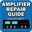 Amplifier Repair Guide