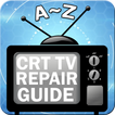 CRT TV Repair Guide