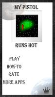 My Pistol Runs Hot poster