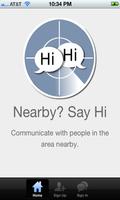 Nearby? Say hi. Affiche