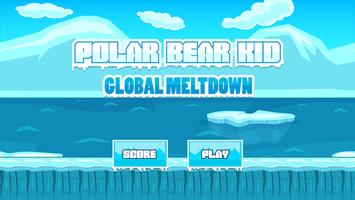 Polar Bear Kid : Global Melt постер