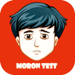 Moron Stupid Test - How stupid are you?
