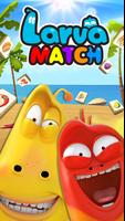 Larva Match plakat