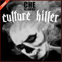 Culture Killer by Che Glawnii 海報