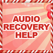 Audio Recovery Help