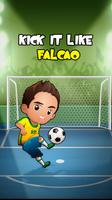 Kick it like Falcao Affiche