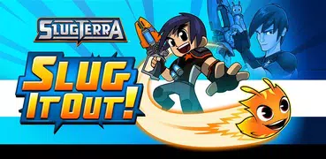 Slugterrâneo: Slug it Out!