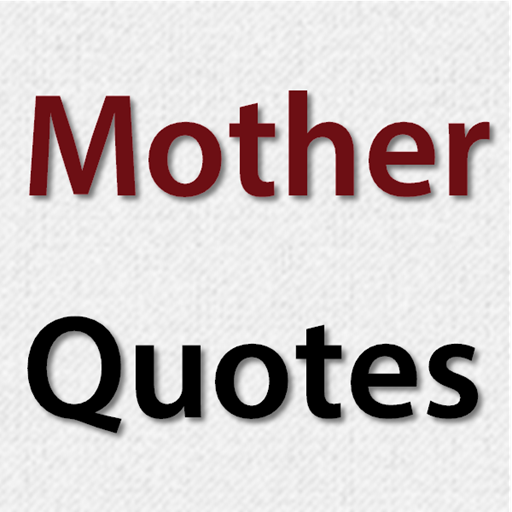 Mother Quotes