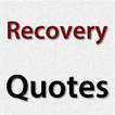 ”Recovery Quotes