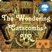 The Wandering Catacombs VR