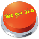 We got him Button APK