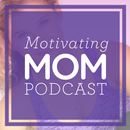 Motivating Mom APK