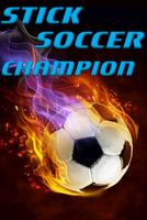 Stick Soccer Champion Affiche