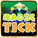 Magic Tick APK