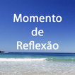 ”Momento de Reflexão