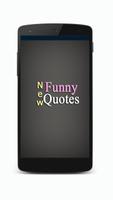 New Funny Quotes Poster