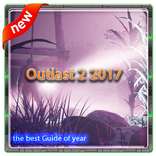 the best new guide of outlast2
