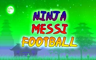 Ninja Messi Football Affiche