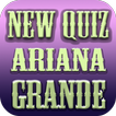 ”New Quiz Ariana Grande