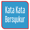 ”Kata Kata Bersyukur