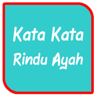 Kata Kata Rindu Ayah Tercinta ícone