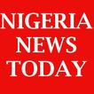 Nigeria News Today
